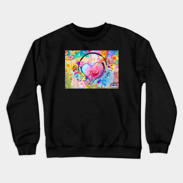 Listen to Your Heart Crewneck Sweatshirt by Phatpuppy Art